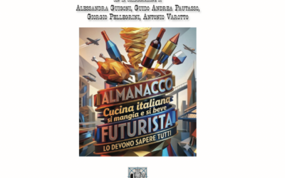 Futurismo e Cucina. Storia di un binomio perfetto nato nel 1909.